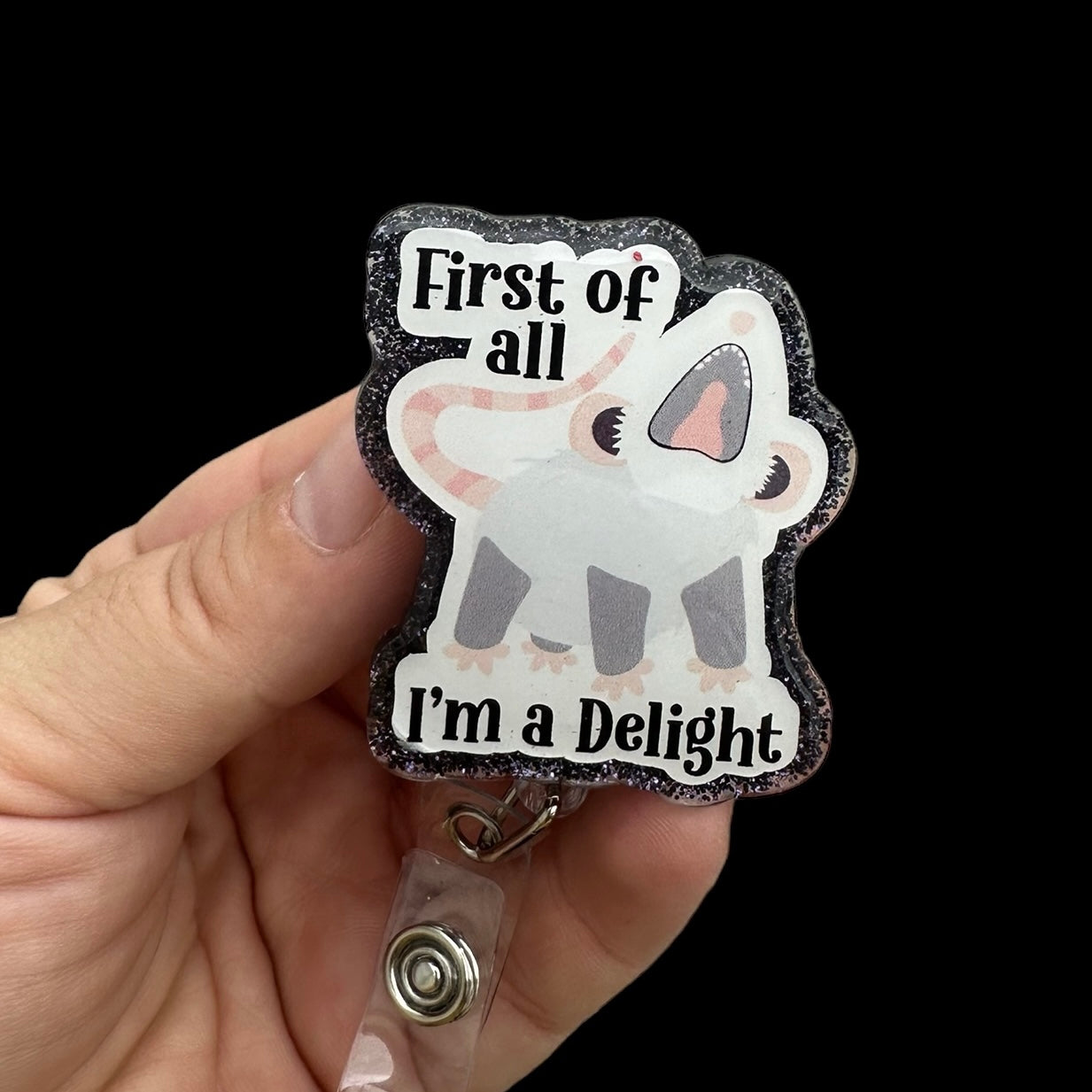 First of all I’m A Delight Badge Reel